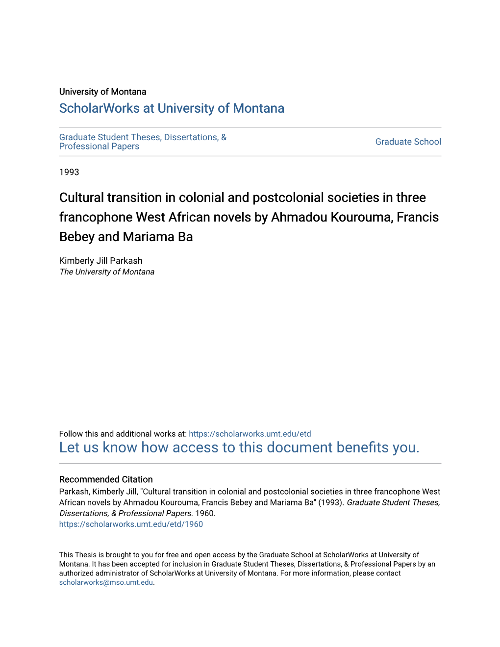 Cultural Transition in Colonial and Postcolonial Societies in Three Francophone West African Novels by Ahmadou Kourouma, Francis Bebey and Mariama Ba