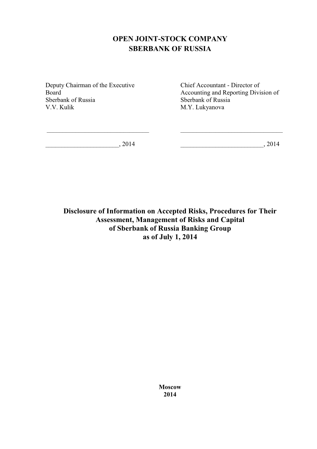 OPEN JOINT-STOCK COMPANY SBERBANK of RUSSIA Disclosure of Information on Accepted Risks, Procedures for Their Assessment, Manage