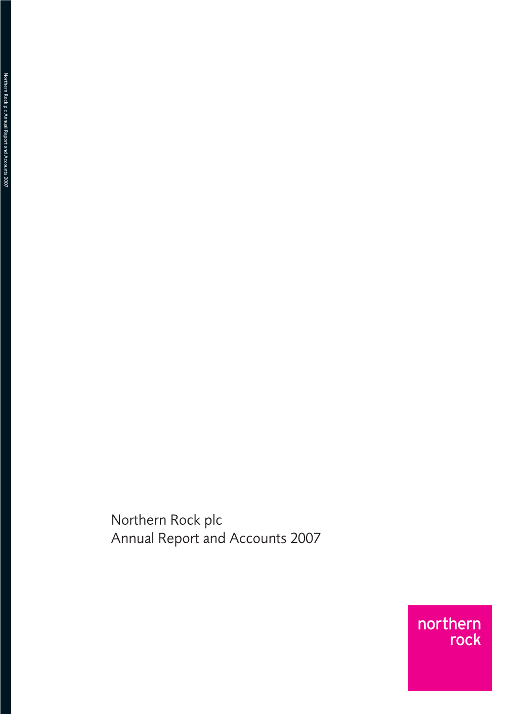 Northern Rock Plc Annual Report and Accounts 2007