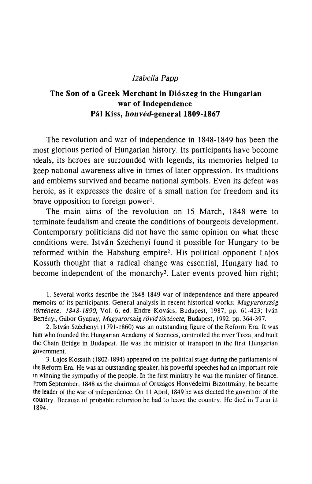 Izabella Papp the Revolution and War of Independence in 1848-1849 Has Been the Most Glorious Period of Hungarian History. Its Pa