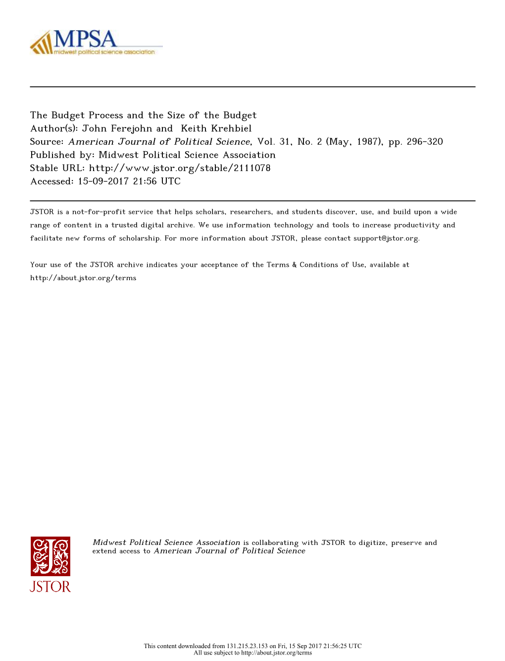 The Budget Process and the Size of the Budget Author(S): John Ferejohn and Keith Krehbiel Source: American Journal of Political Science, Vol