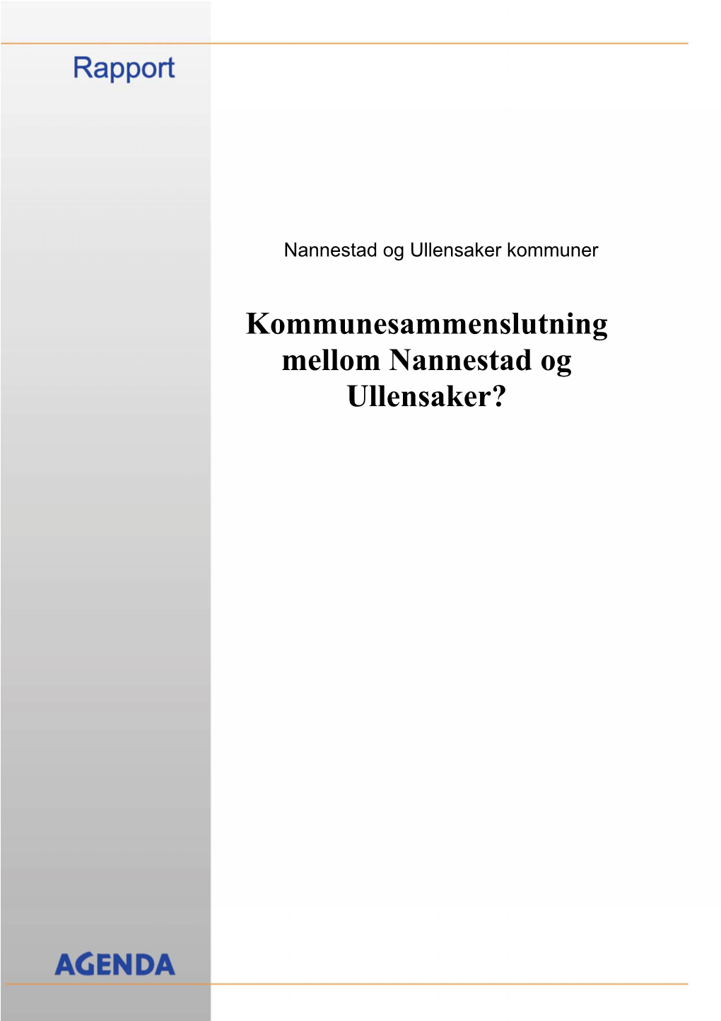 Kommunesammenslutning Mellom Nannestad Og Ullensaker?