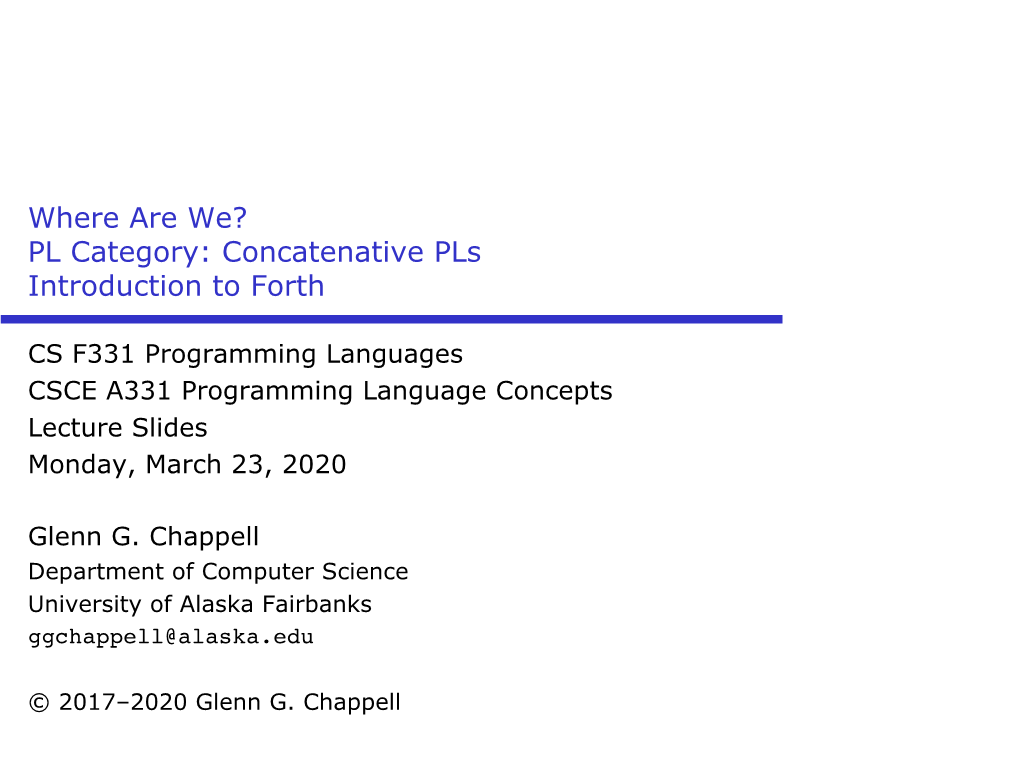 Where Are We? PL Category: Concatenative Pls Introduction to Forth