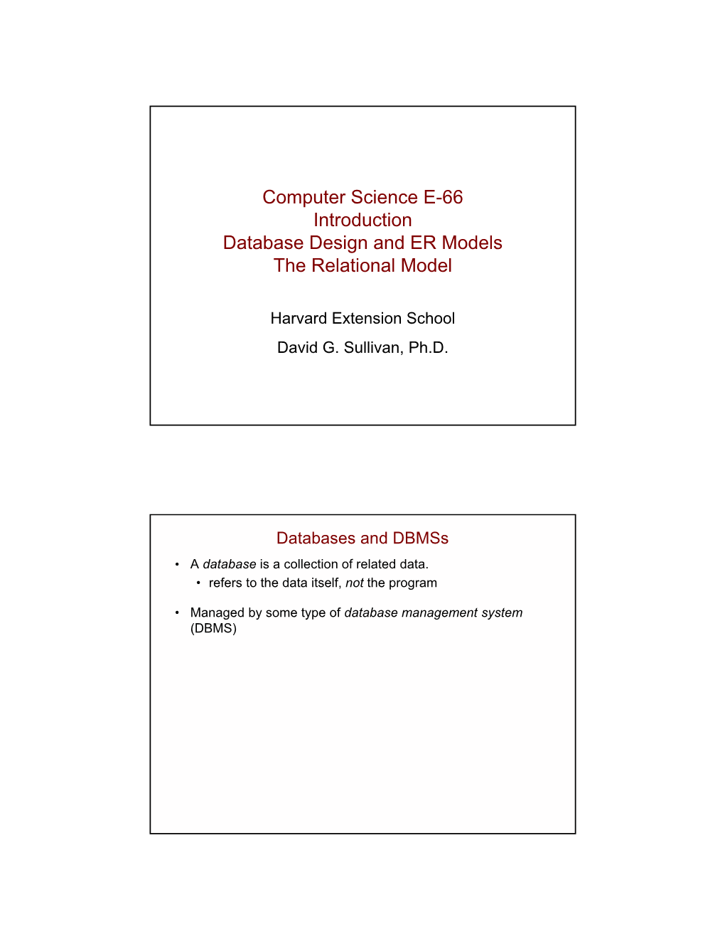 Computer Science E-66 Introduction Database Design and ER Models the Relational Model