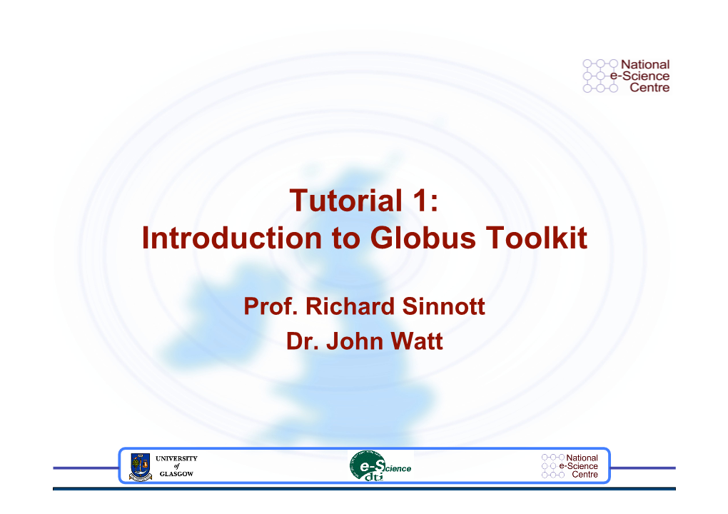 Tutorial 1: Introduction to Globus Toolkit
