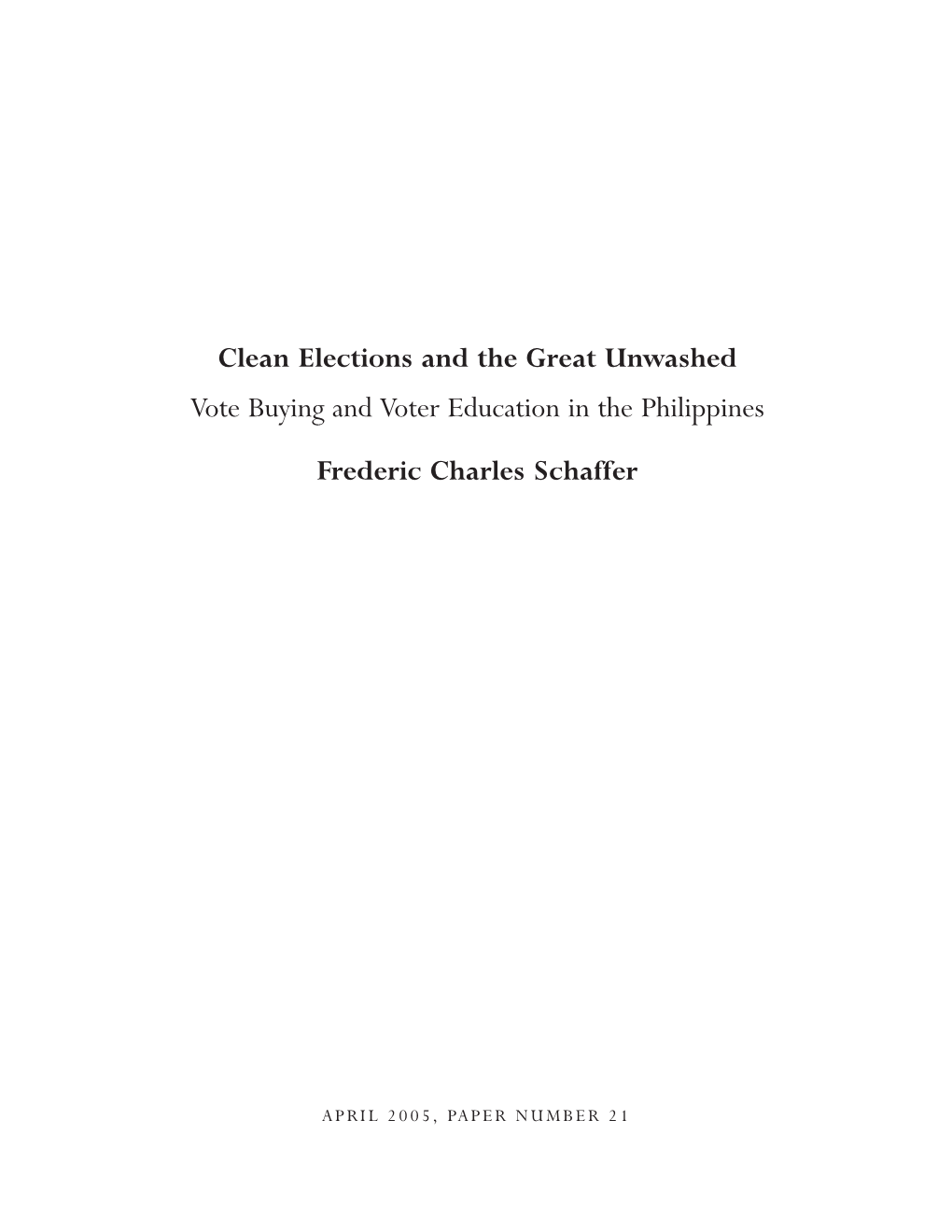 Clean Elections and the Great Unwashed Vote Buying and Voter Education in the Philippines