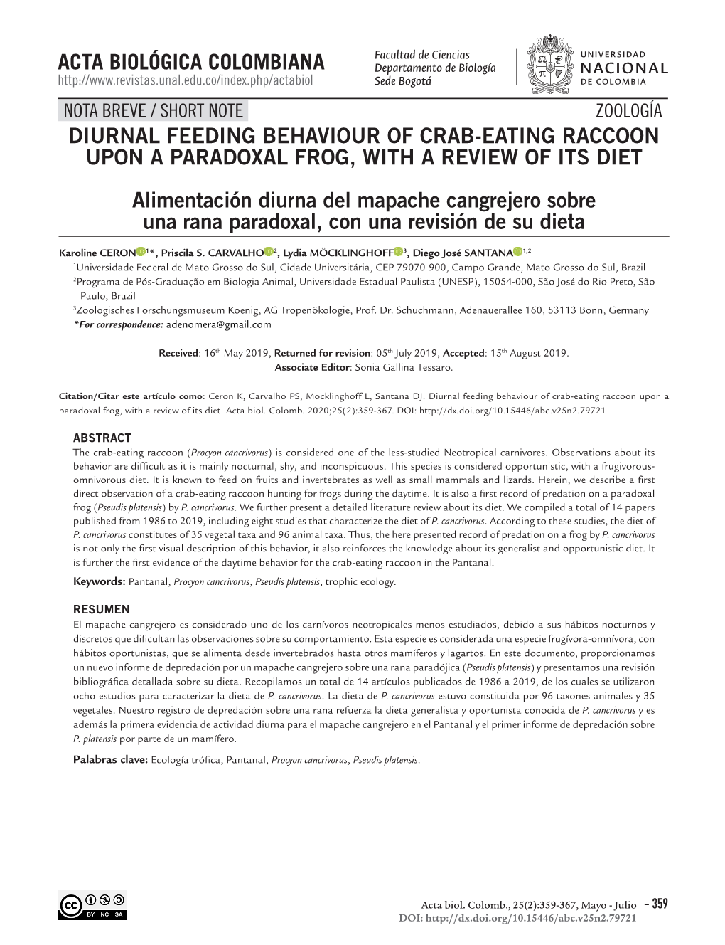 DIURNAL FEEDING BEHAVIOUR of CRAB-EATING RACCOON UPON a PARADOXAL FROG, with a REVIEW of ITS DIET Alimentación Diurna Del Mapac