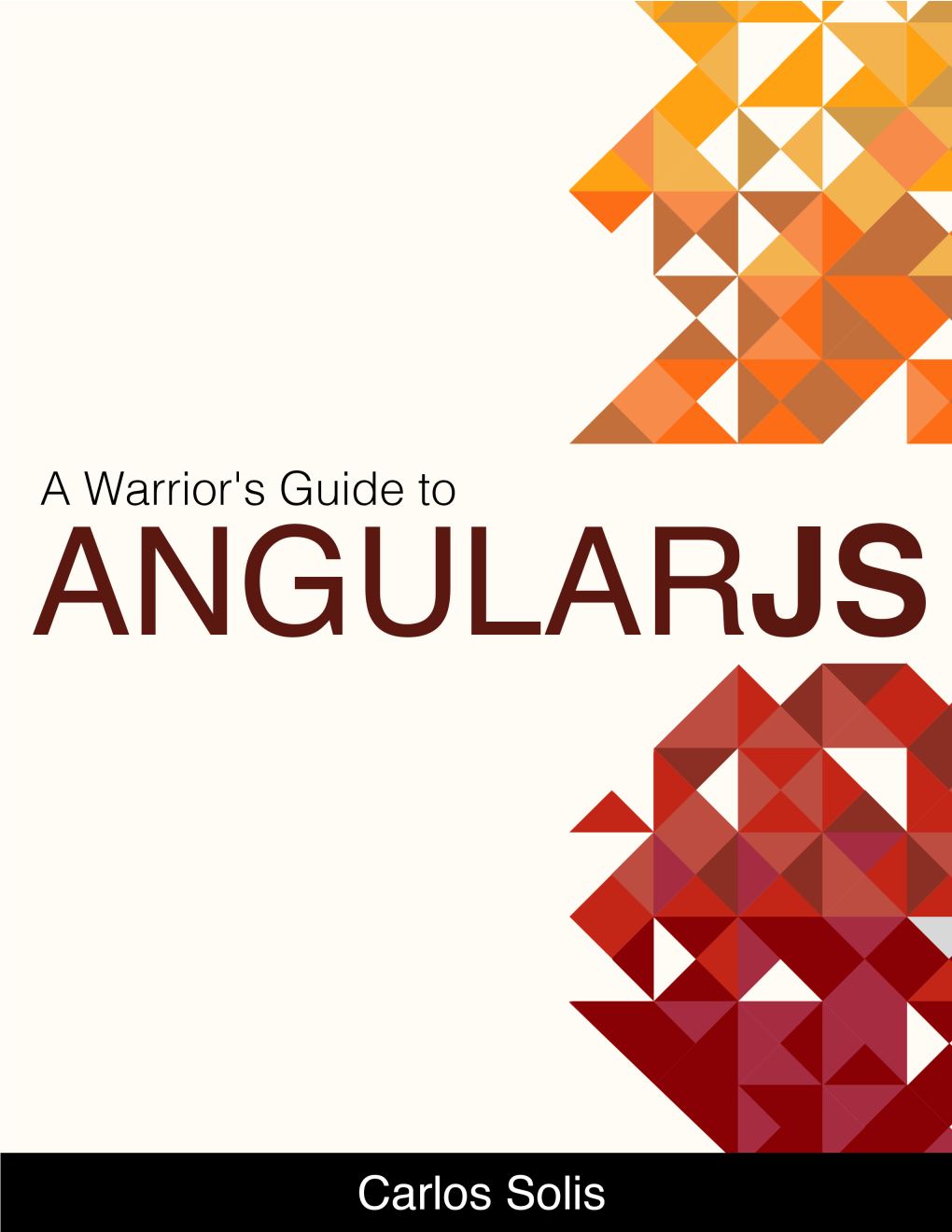 A Warrior's Guide to Angularjs