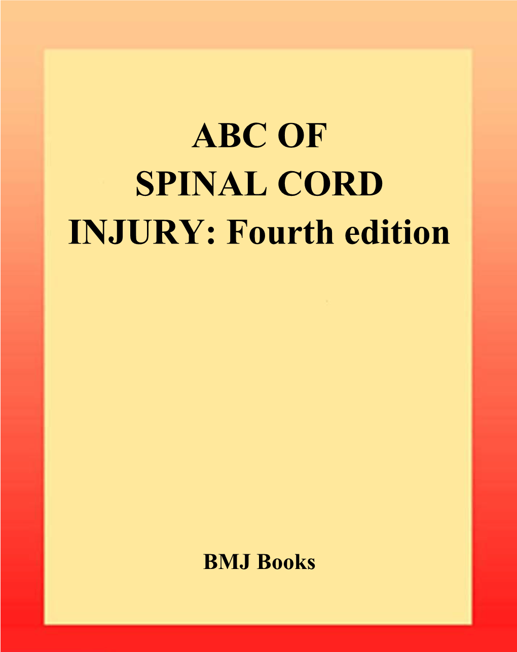 ABC of SPINAL CORD INJURY: Fourth Edition