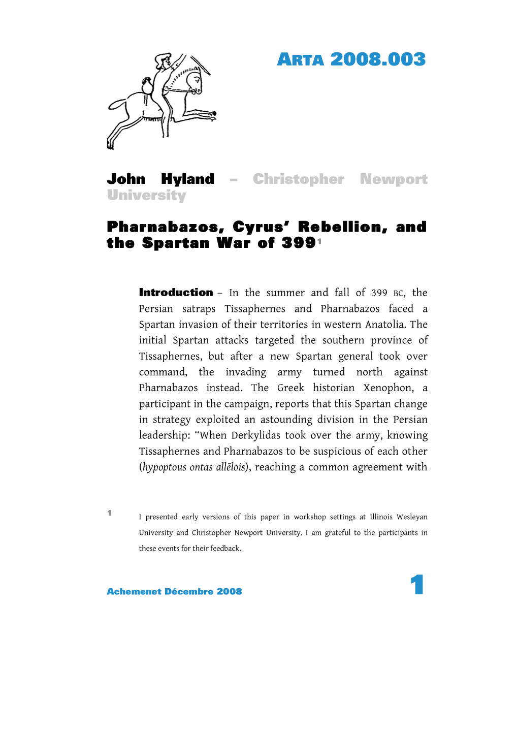 Pharnabazos, Cyrus' Rebell Ion, and the Spartan War of 3991