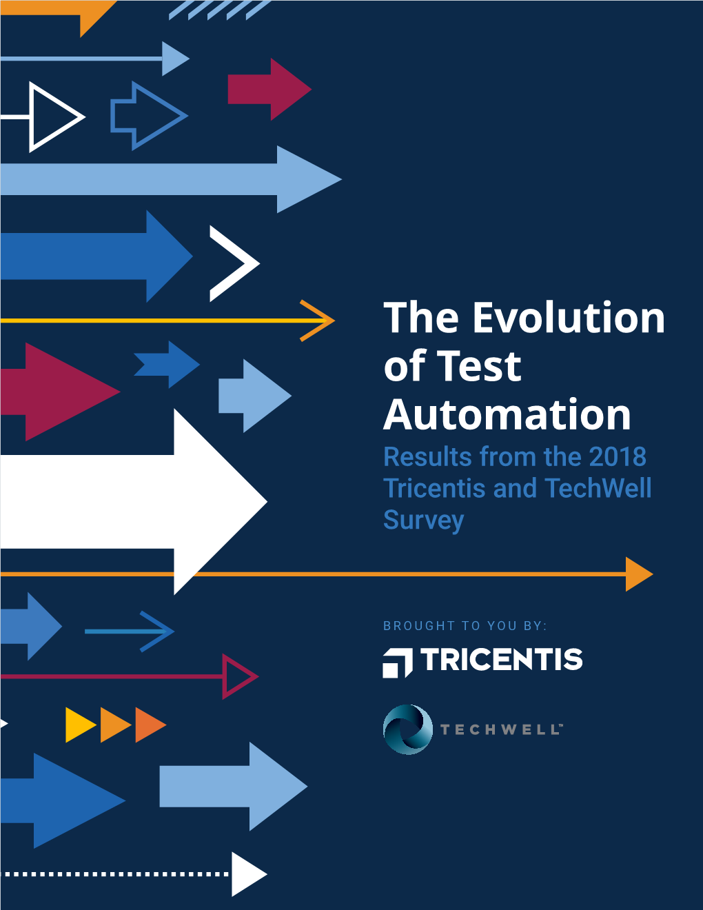 The Evolution of Test Automation Results from the 2018 Tricentis and Techwell Survey