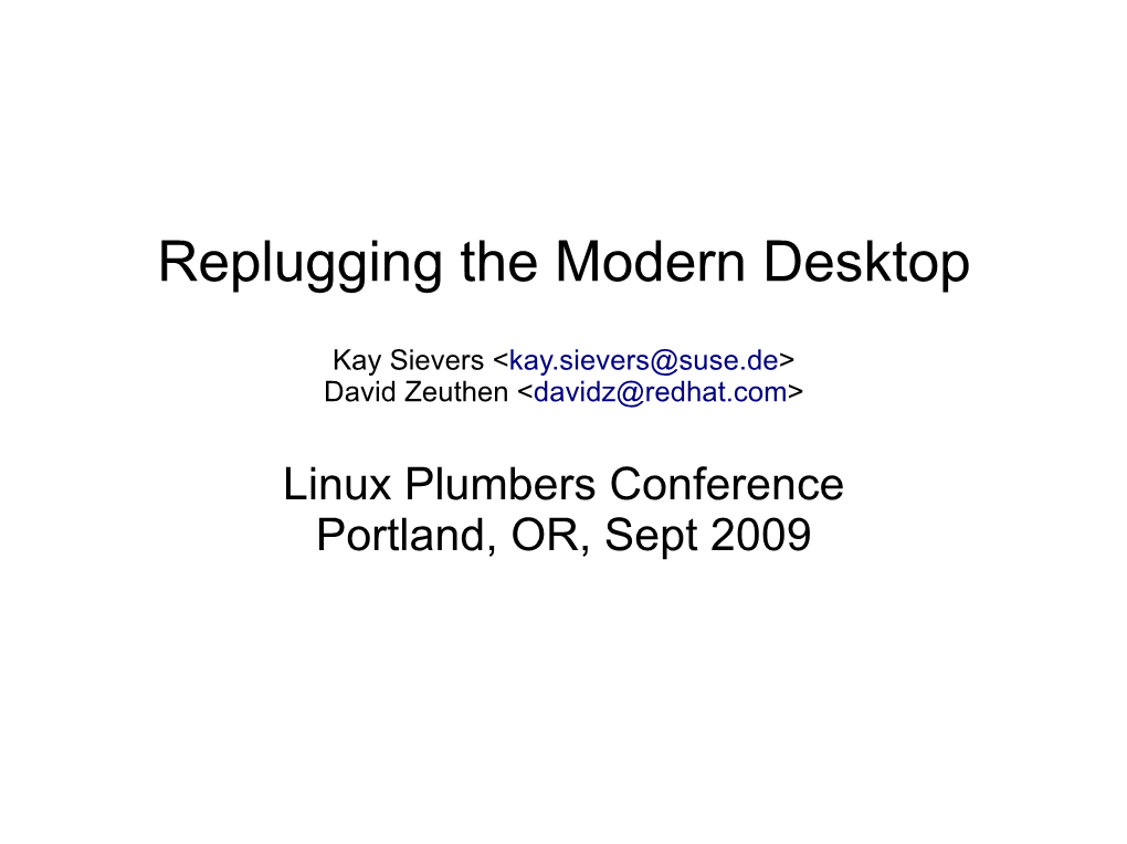 Replugging the Modern Desktop