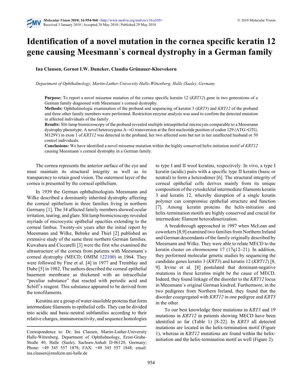 Identification of a Novel Mutation in the Cornea Specific Keratin 12 Gene Causing Meesmann`S Corneal Dystrophy in a German Family