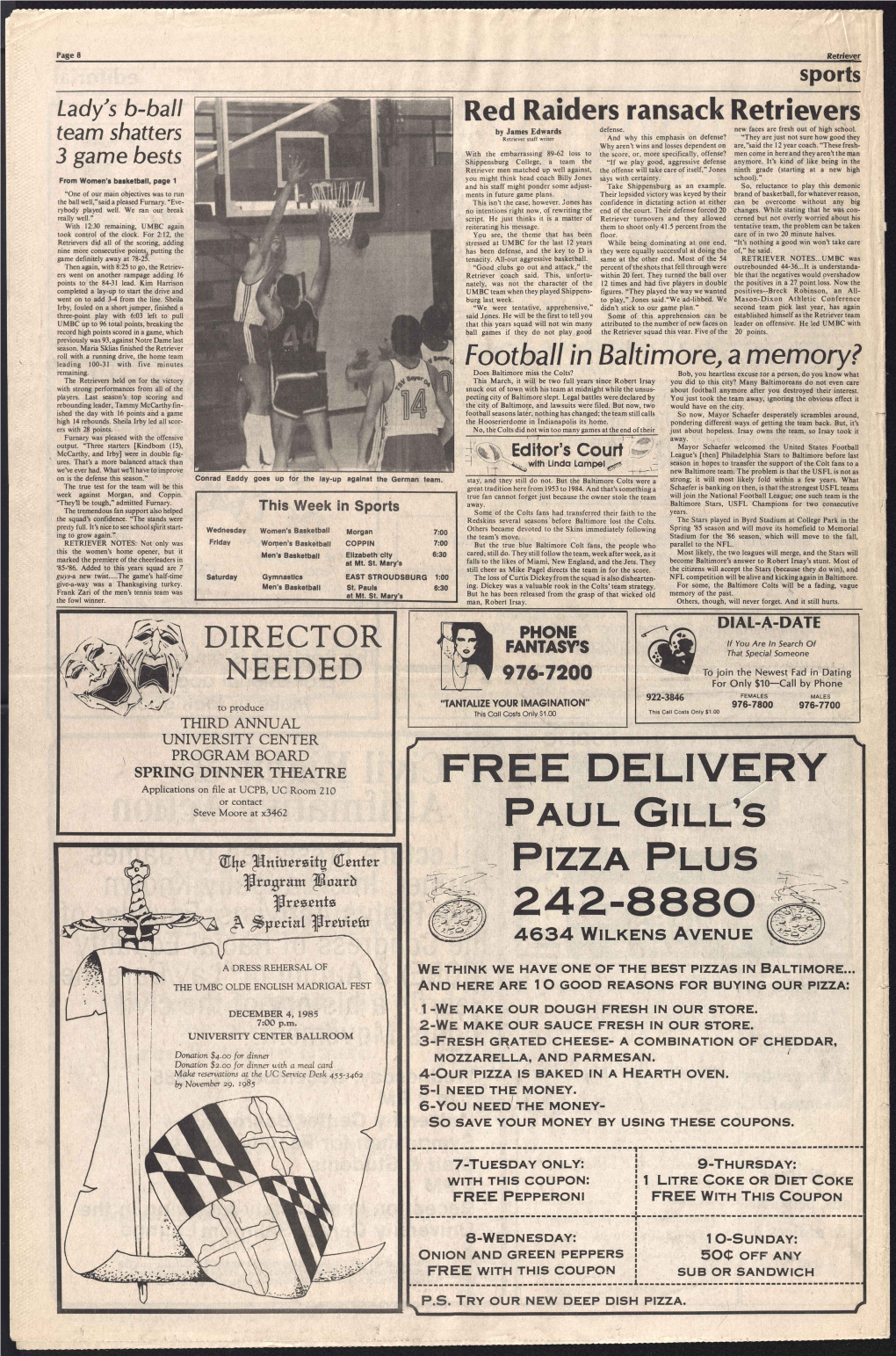 FREE DELIVERY Applications on File at UCPB, UC Room 210 Or Contact Steve Moore at X3462 PAUL GILL's Wc\T Pnttersttg Center PIZZA PLUS Program Jiwrfr