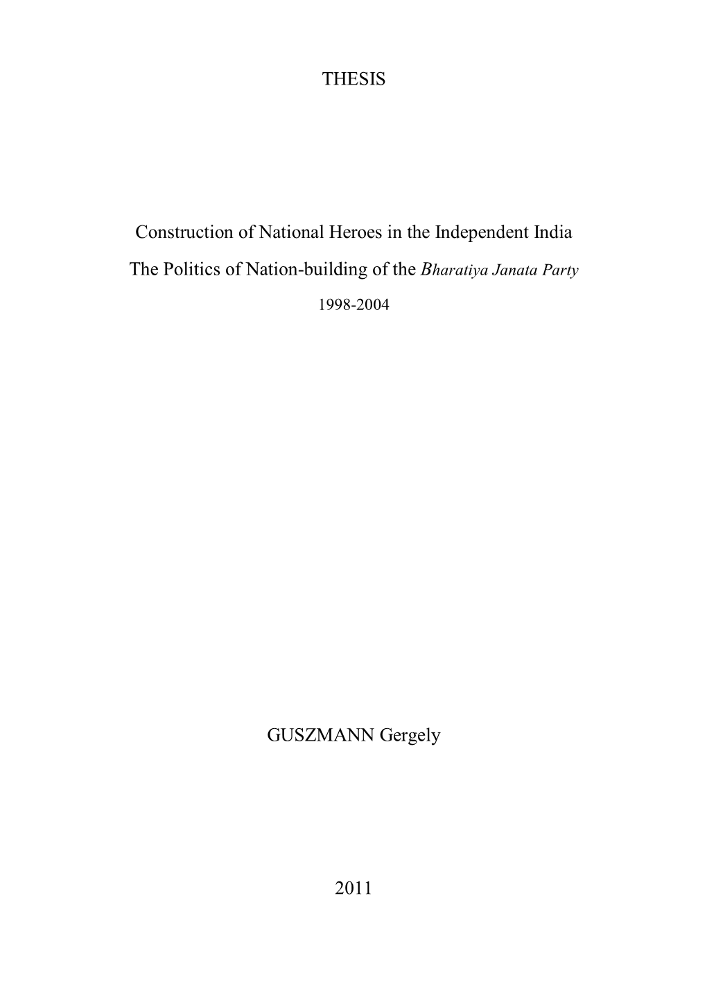 THESIS Construction of National Heroes in the Independent India