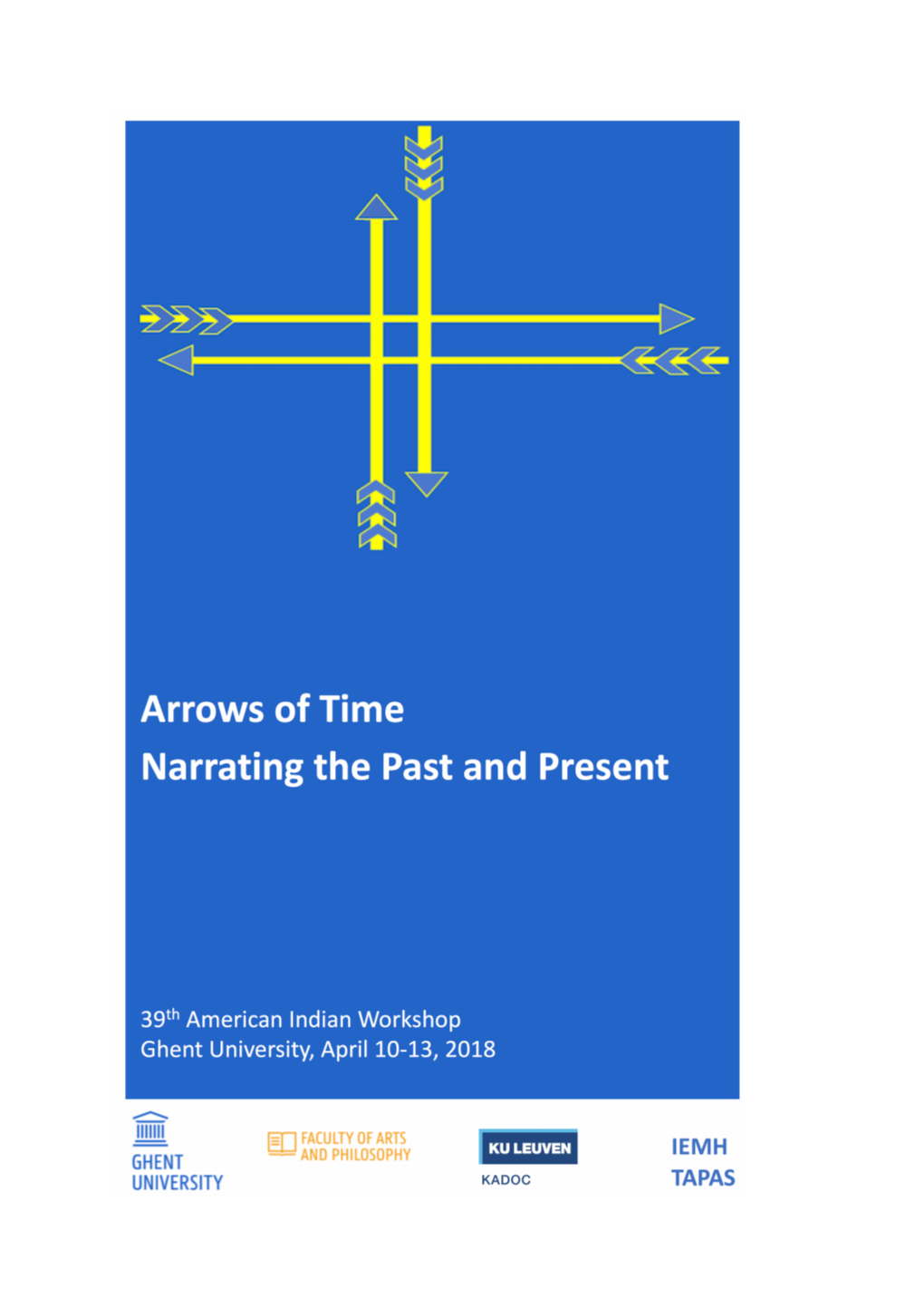 Arrows of Time: Narrating the Past and Present," Wish to Thank Everyone Who Submitted Proposals in Response to the Call for Papers