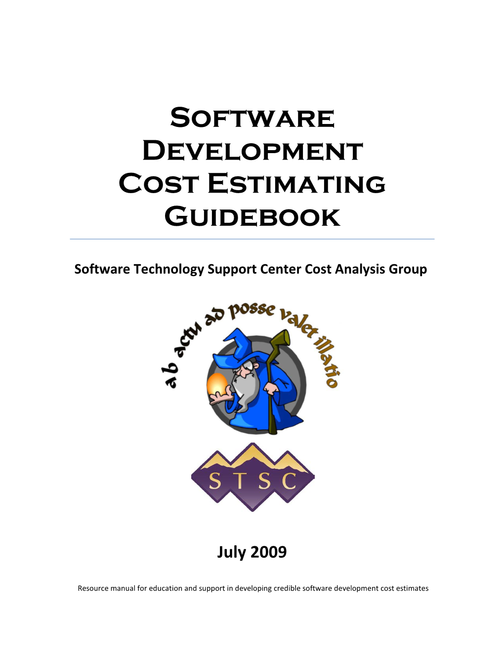 Software Development Cost Estimating Guidebook