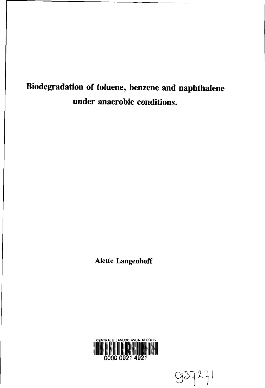 Biodégradation of Toluene, Benzene and Naphthalene Under Anaerobic Conditions