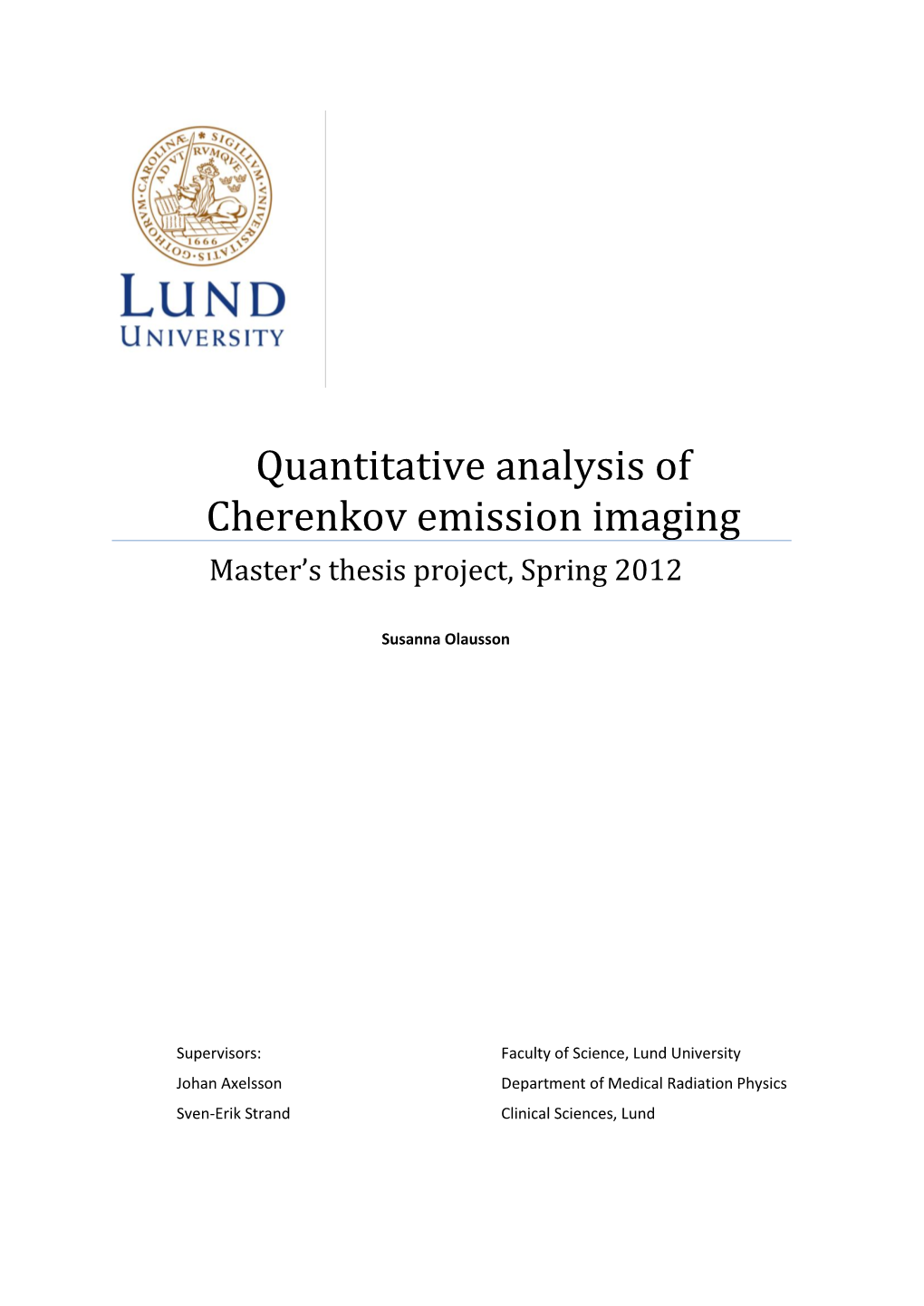 Quantitative Analysis of Cherenkov Emission Imaging Master’S Thesis Project, Spring 2012