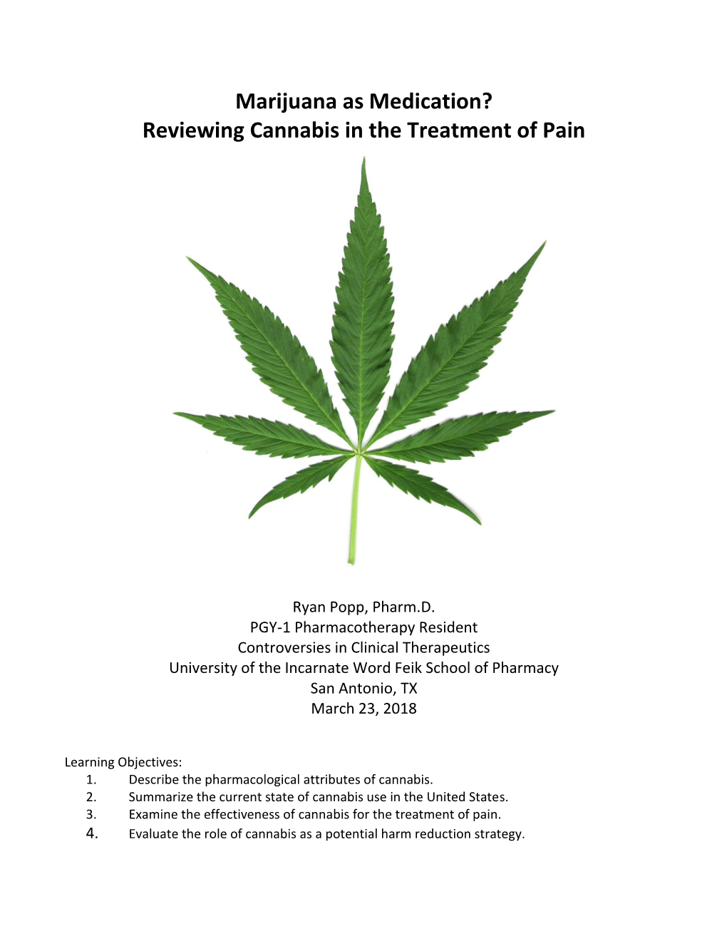 Marijuana As Medication? Reviewing Cannabis in the Treatment of Pain