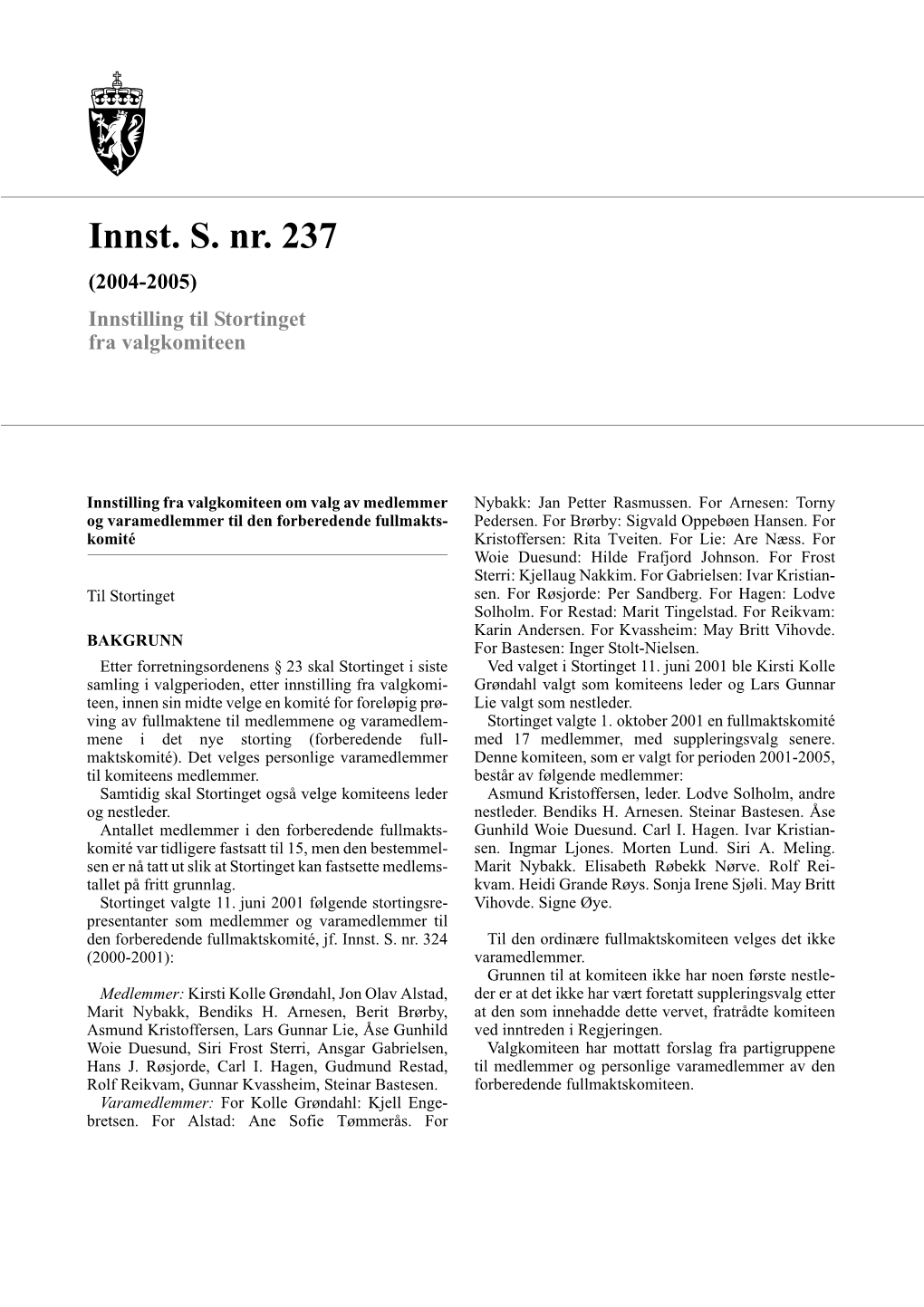 Innst. S. Nr. 237 (2004-2005) Innstilling Til Stortinget Fra Valgkomiteen