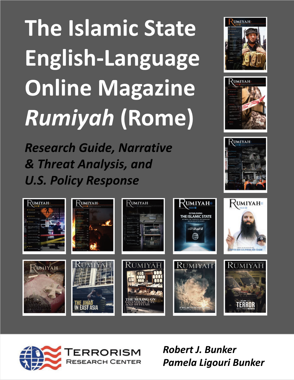 The Islamic State English-Language Online Magazine Rumiyah (Rome) Research Guide, Narrative & Threat Analysis, and U.S