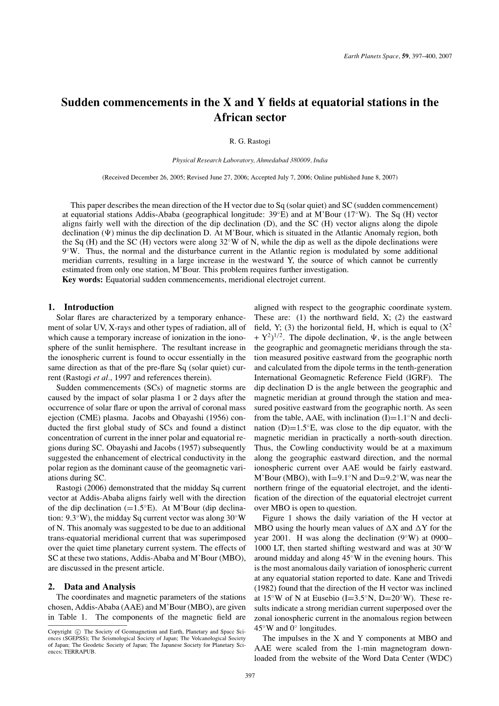 Sudden Commencements in the X and Y Fields at Equatorial Stations in The