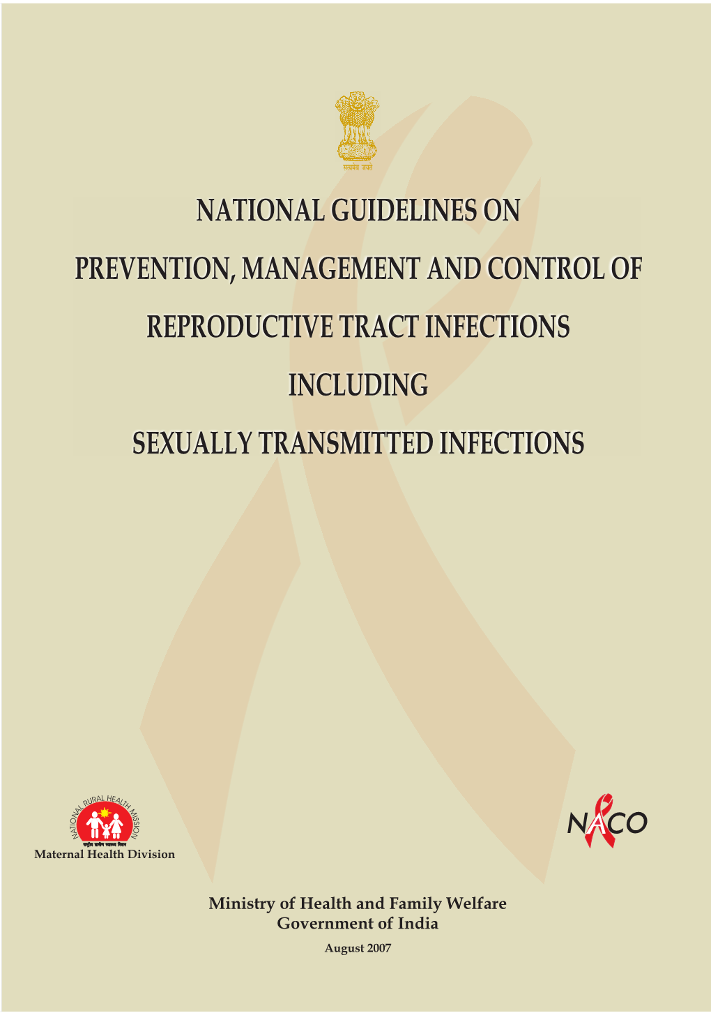 National Guidelines on Prevention, Management and Control of Reproductive Tract Infections Including Sexually Transmitted Infections