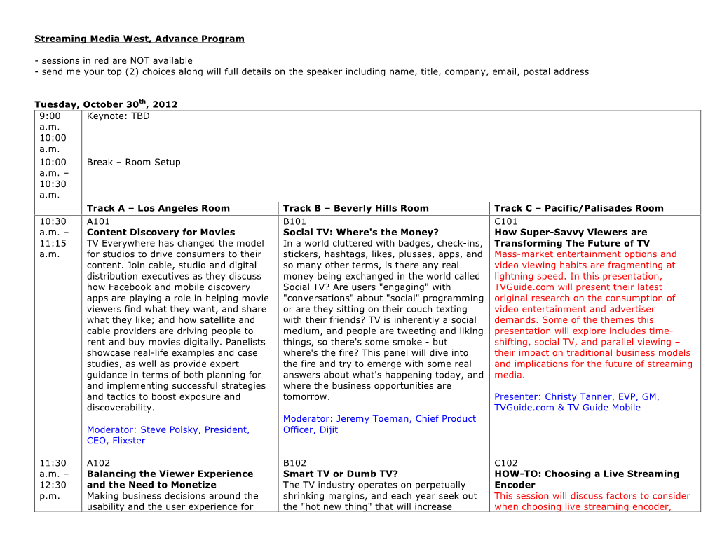 Sessions in Red Are NOT Available - Send Me Your Top (2) Choices Along Will Full Details on the Speaker Including Name, Title, Company, Email, Postal Address