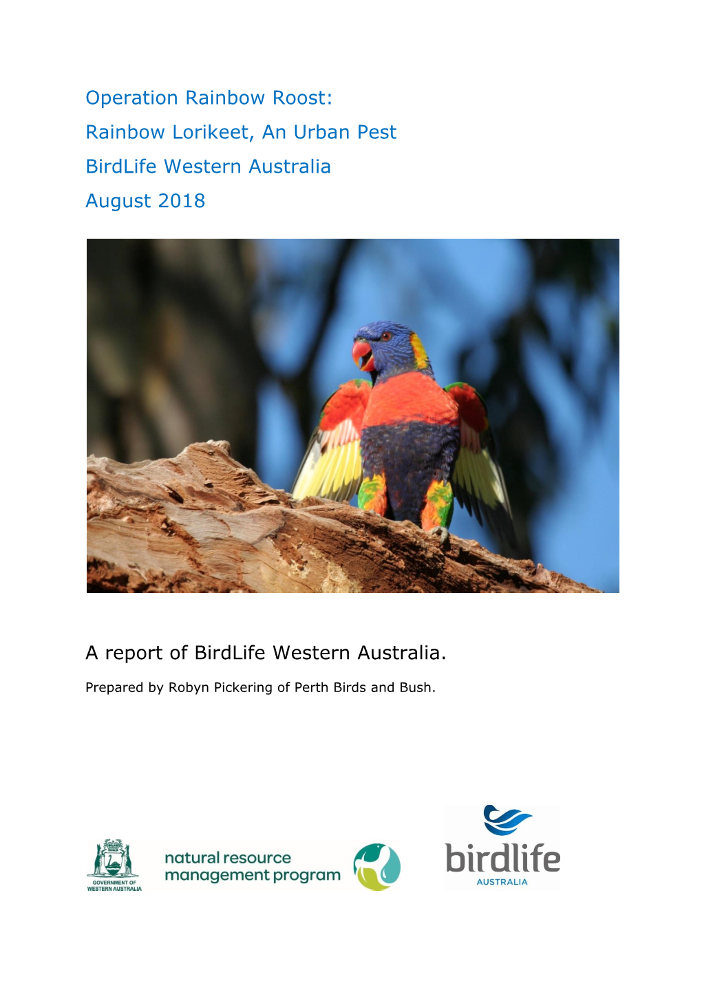 Operation Rainbow Roost: Rainbow Lorikeet, an Urban Pest Birdlife Western Australia August 2018