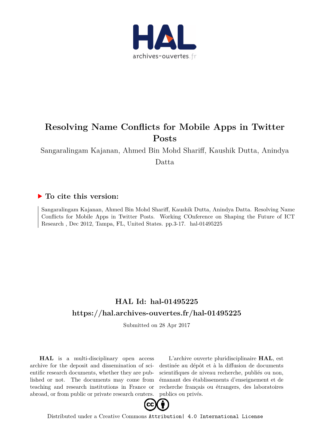 Resolving Name Conflicts for Mobile Apps in Twitter Posts Sangaralingam Kajanan, Ahmed Bin Mohd Shariff, Kaushik Dutta, Anindya Datta