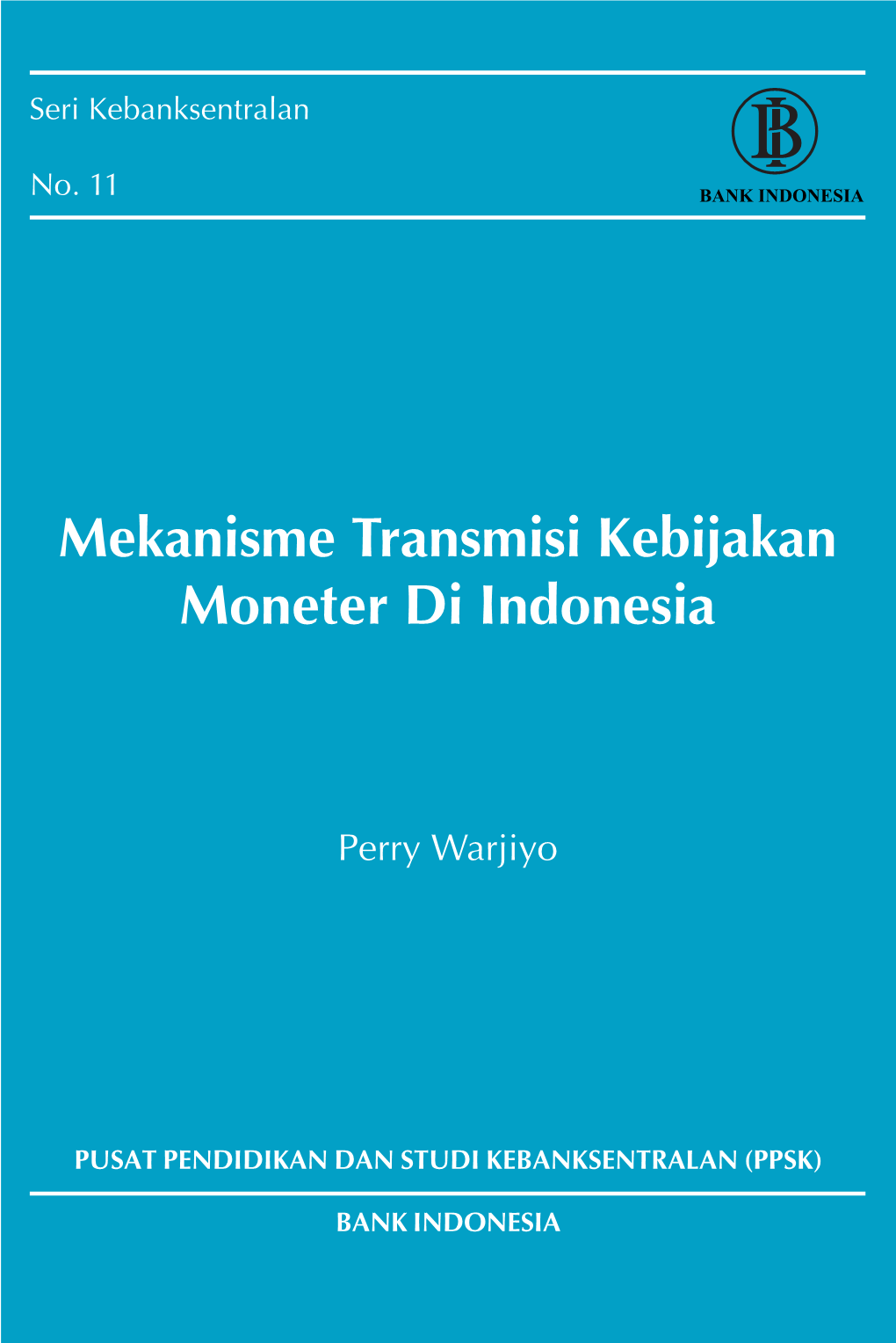 Mekanisme Transmisi Kebijakan Moneter Di Indonesia