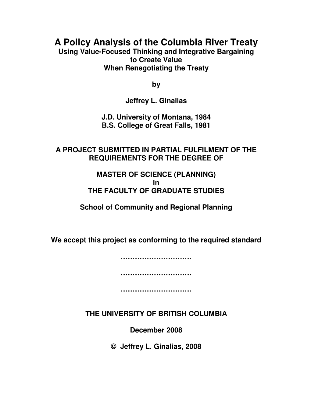 A Policy Analysis of the Columbia River Treaty Using Value-Focused Thinking and Integrative Bargaining to Create Value When Renegotiating the Treaty