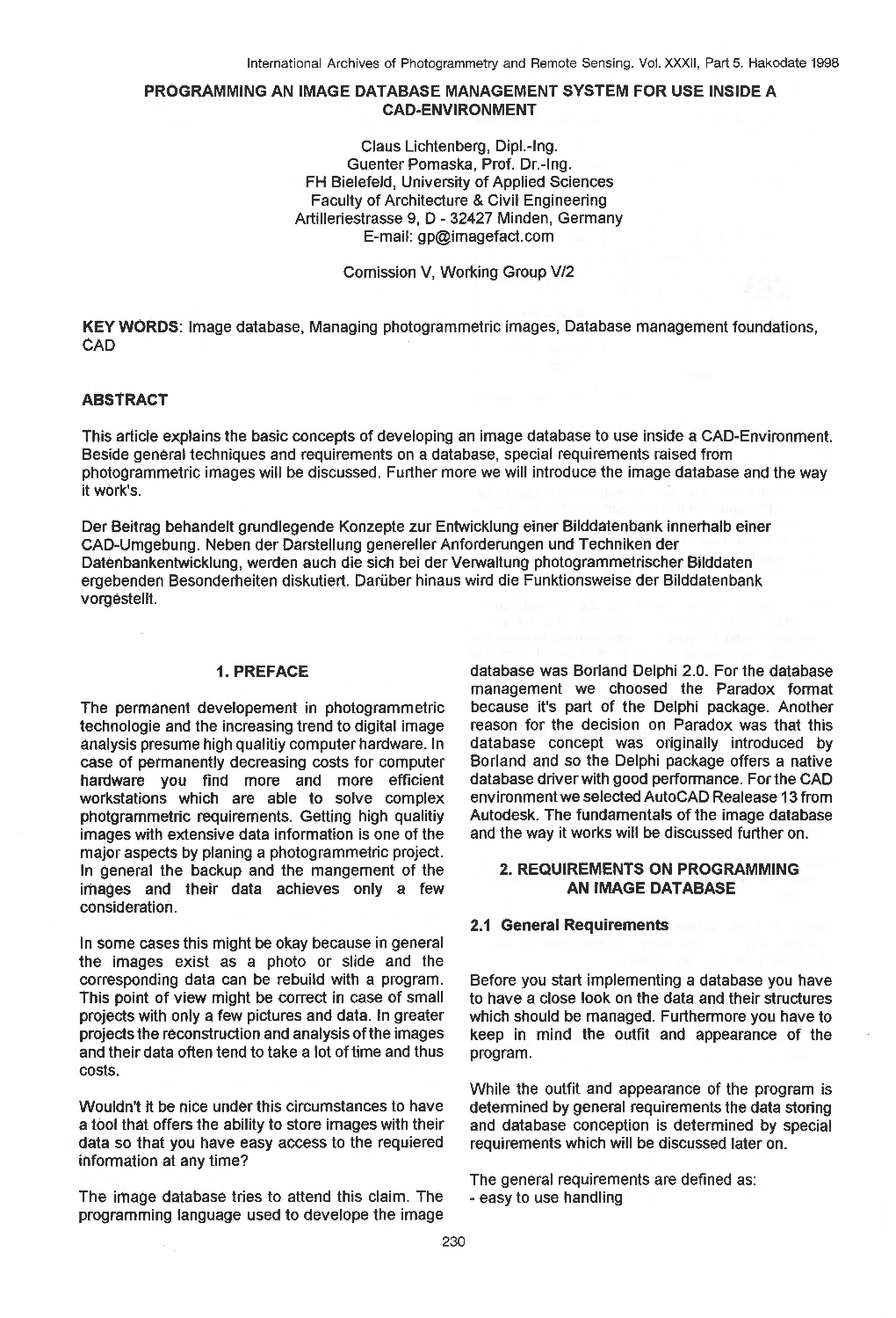 PROGRAMMING an IMAGE DATABASE MANAGEMENT SYSTEM for USE INSIDE a CAD-ENVIRONMENT Claus Lichtenberg, Dipl.-Lng. Guenter Pomaska