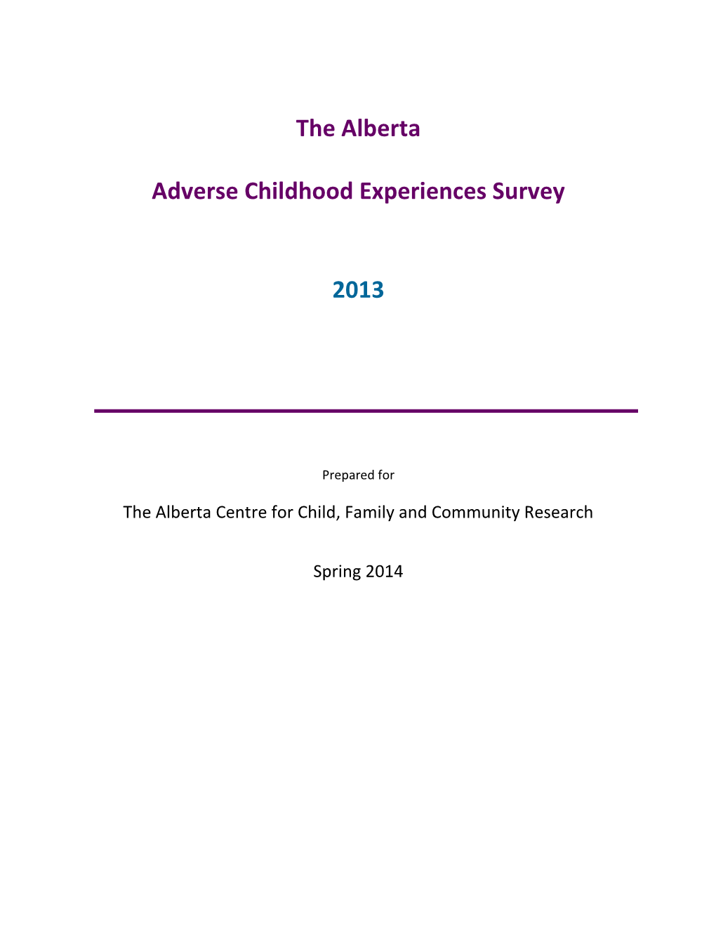 The Alberta Adverse Childhood Experiences Survey 2013