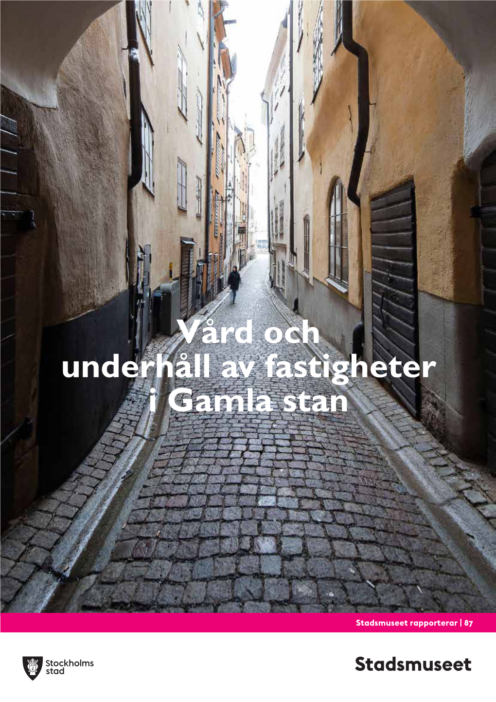 Vård Och Underhåll Av Fastigheter I Gamla Stan