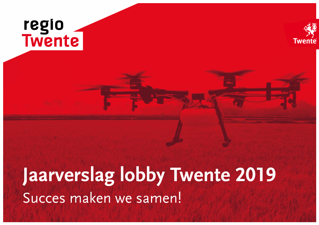 Jaarverslag Lobby Twente 2019 Succes Maken We Samen! Jaarverslag Lobby