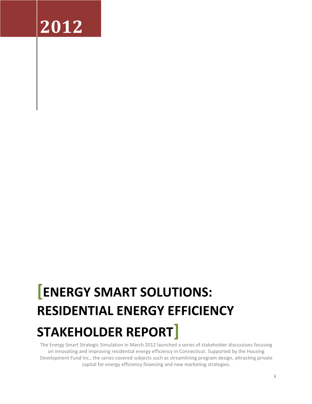 Energy Smart SOLUTIONS: Residential Energy Efficiency Stakeholder Report