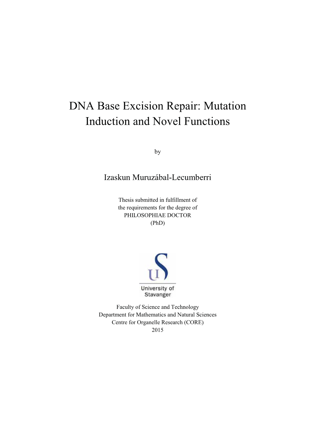 DNA Base Excision Repair: Mutation Induction and Novel Functions