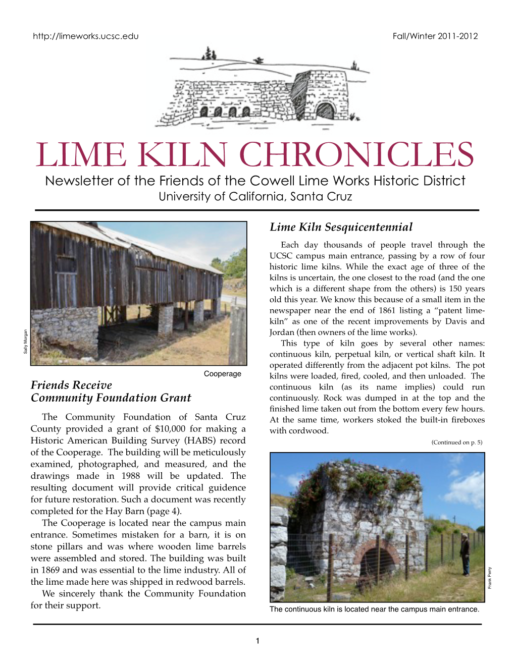 LIME KILN CHRONICLES Newsletter of the Friends of the Cowell Lime Works Historic District University of California, Santa Cruz