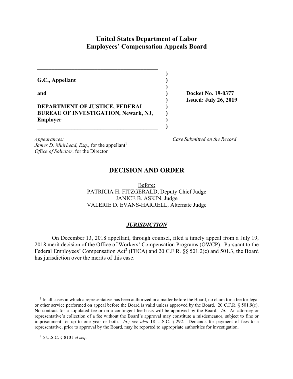 19-0377 ) Issued: July 26, 2019 DEPARTMENT of JUSTICE, FEDERAL ) BUREAU of INVESTIGATION, Newark, NJ, ) Employer ) ______)