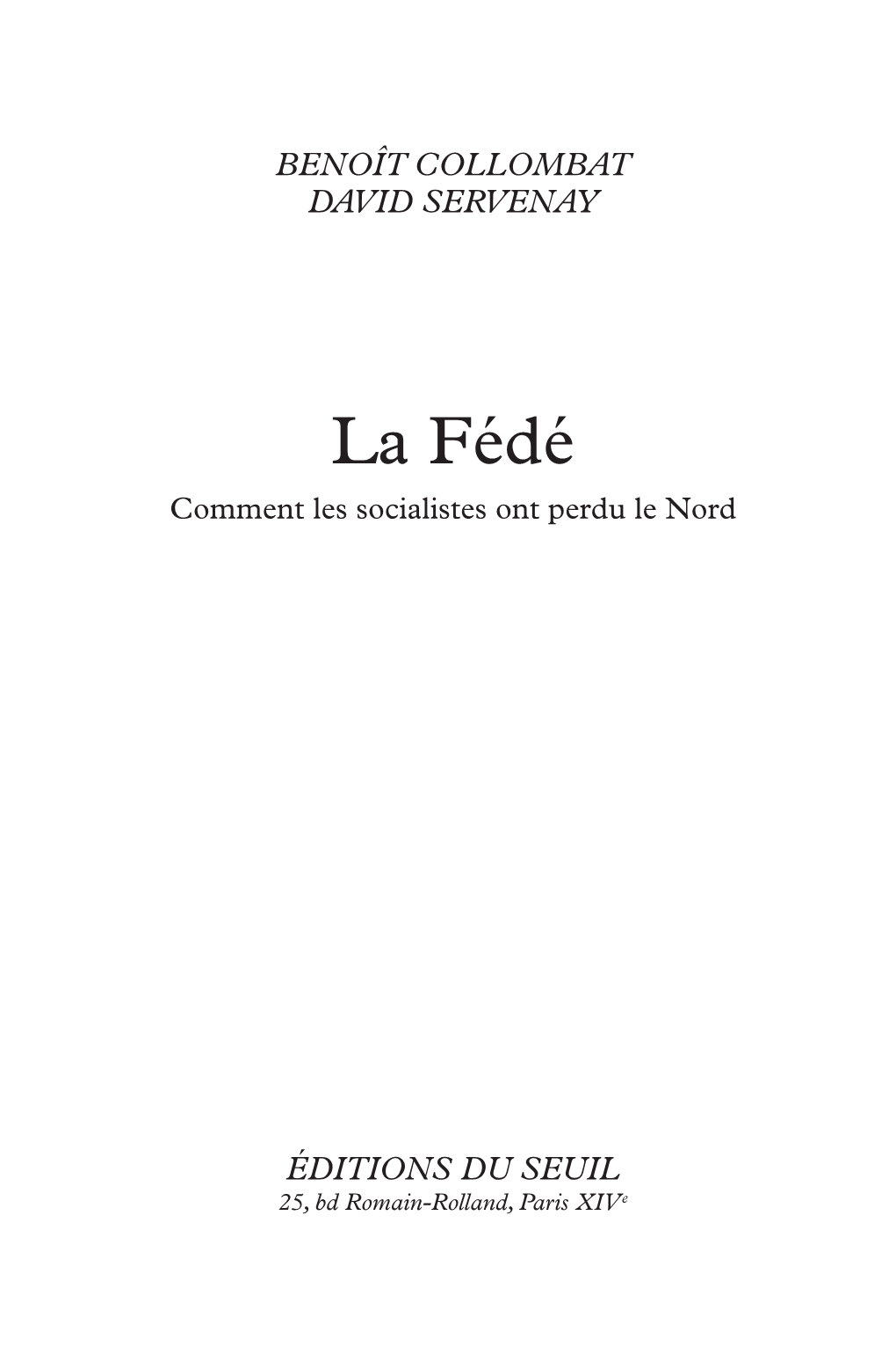 La Fédé Comment Les Socialistes Ont Perdu Le Nord