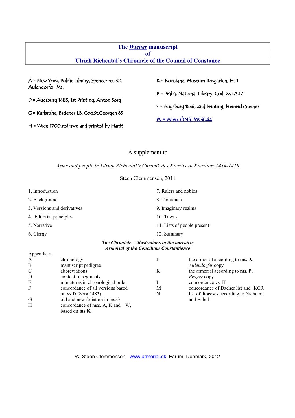 G Manuscripts and Three Printings of the Richental Chronicle & Armorial Was Edited in 2011 and Published As Presented in the List of Contents on the Previous Page