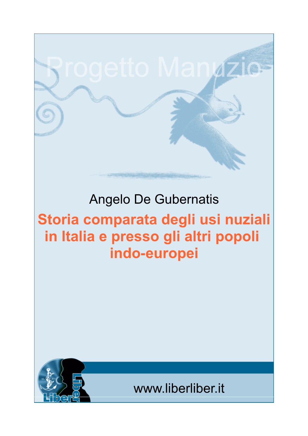 Storia Comparata Degli Usi Nuziali in Italia E Presso Gli Altri Popoli Indo-Europei