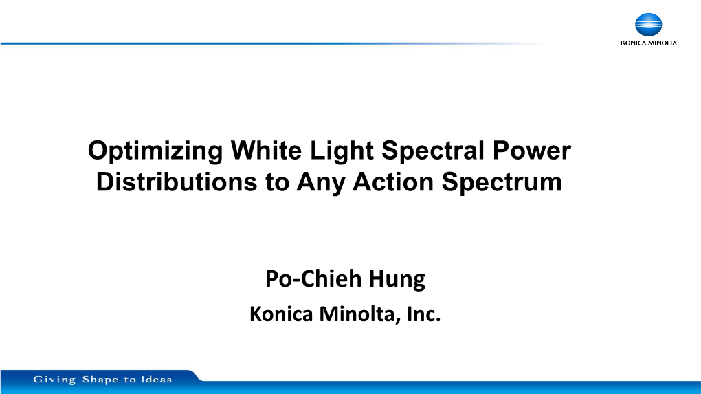 Optimizing White Light Spectral Power Distributions to Any Action Spectrum