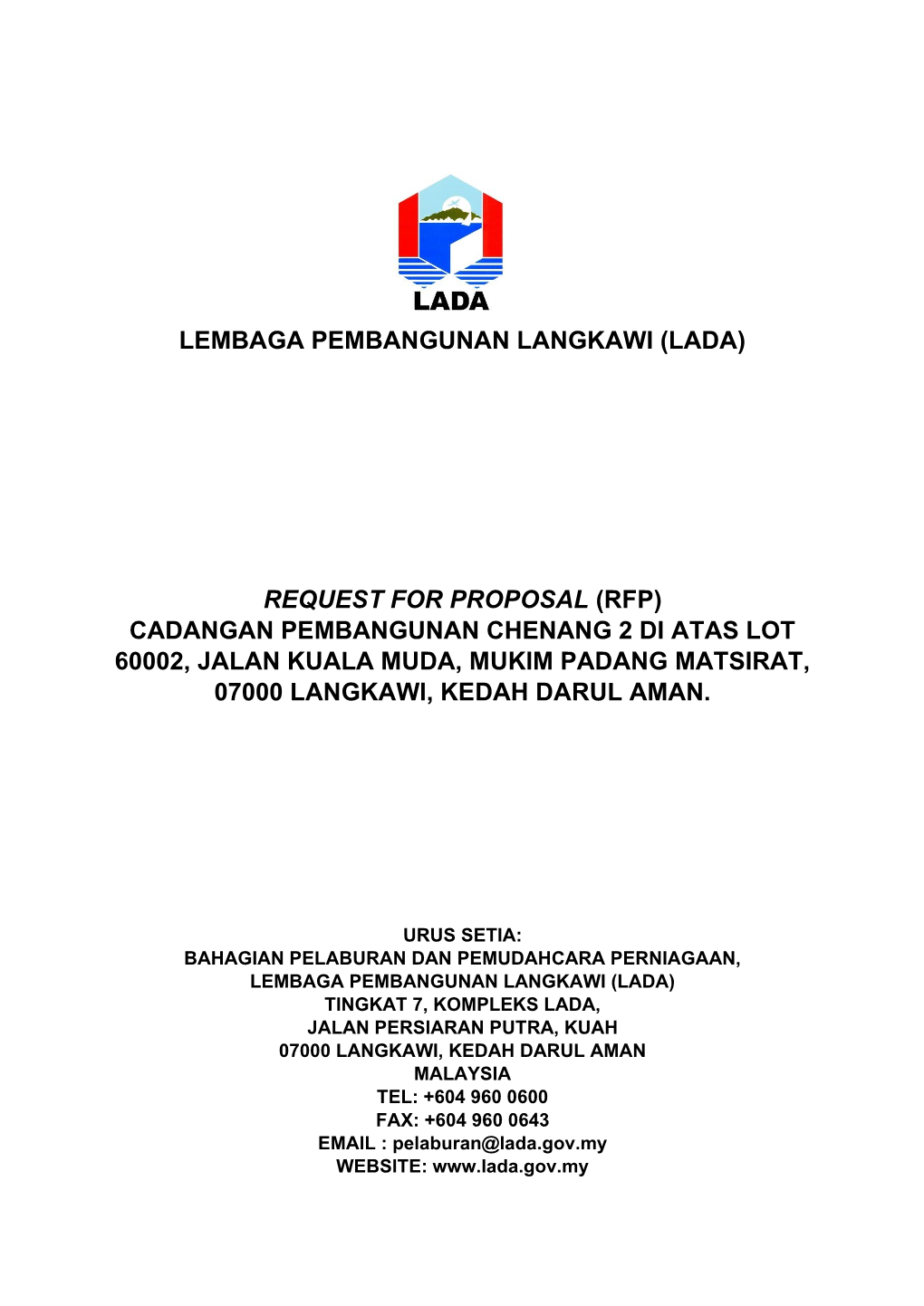 (Rfp) Cadangan Pembangunan Chenang 2 Di Atas Lot 60002, Jalan Kuala Muda, Mukim Padang Matsirat, 07000 Langkawi, Kedah Darul Aman