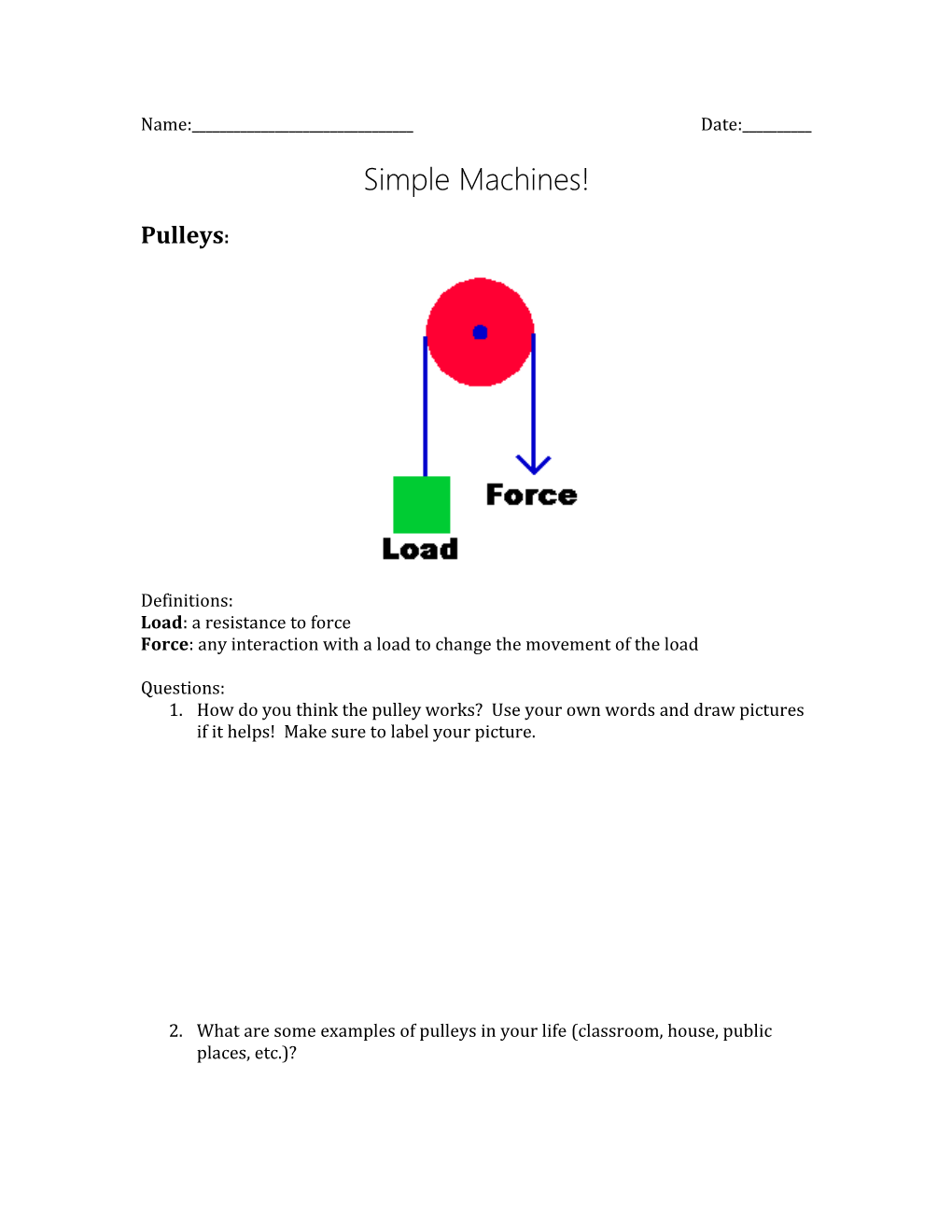 Force: Any Interaction with a Load to Change the Movement of the Load