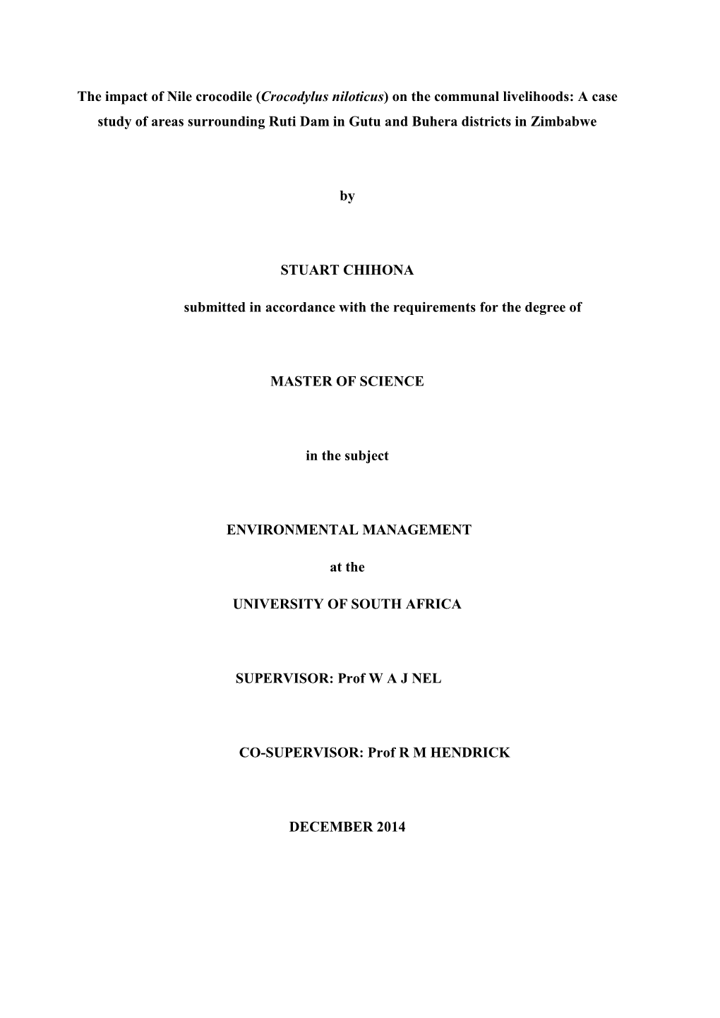 The Impact of Nile Crocodile (Crocodylus Niloticus) on the Communal Livelihoods: a Case Study of Areas Surrounding Ruti Dam in Gutu and Buhera Districts in Zimbabwe