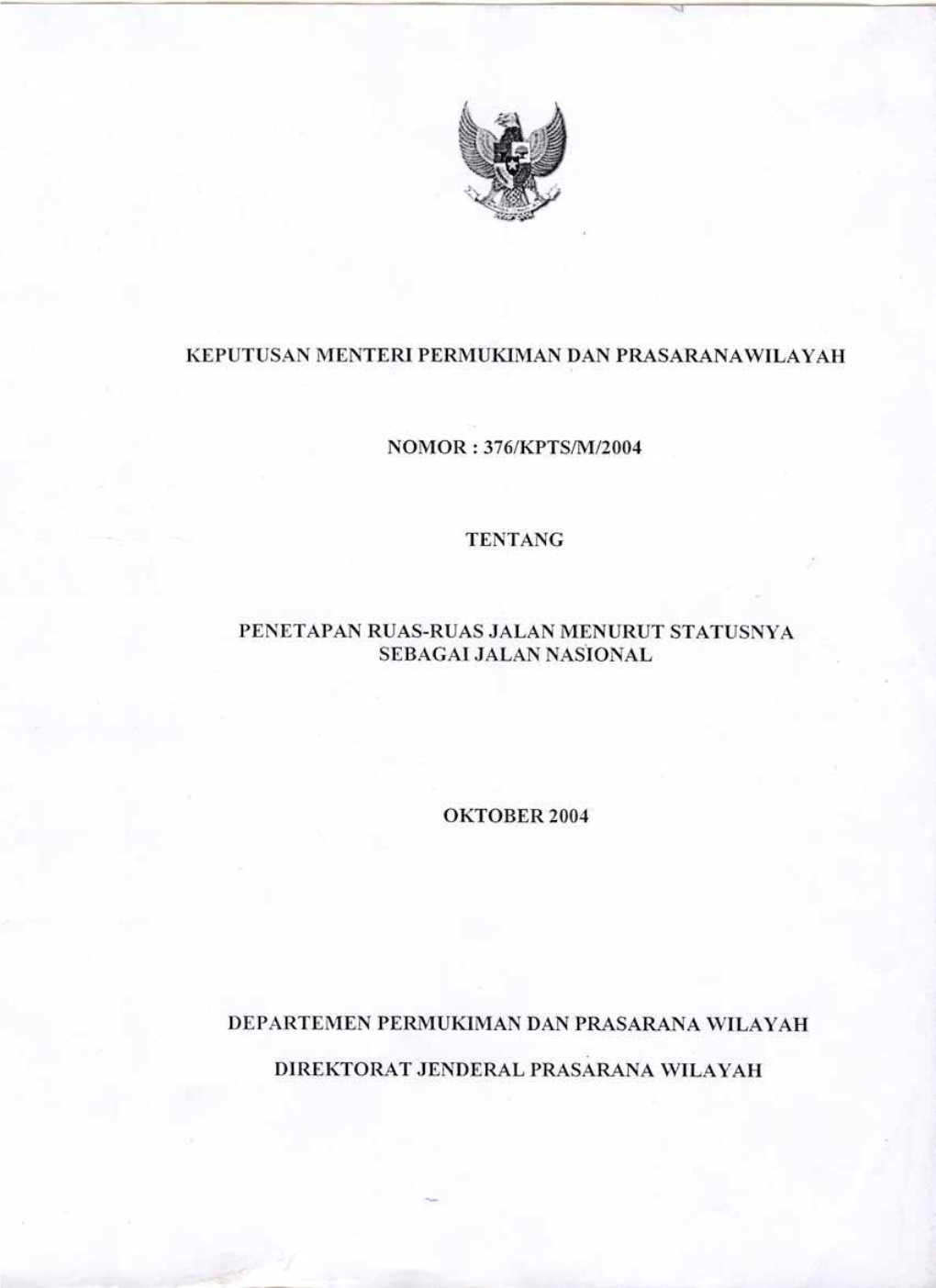 Keputusan Menteri Permukiman Dan Prasarana Wilayah Nomor : 376/Kpts/M/2004 Tanggal : 19 Oktober 2004