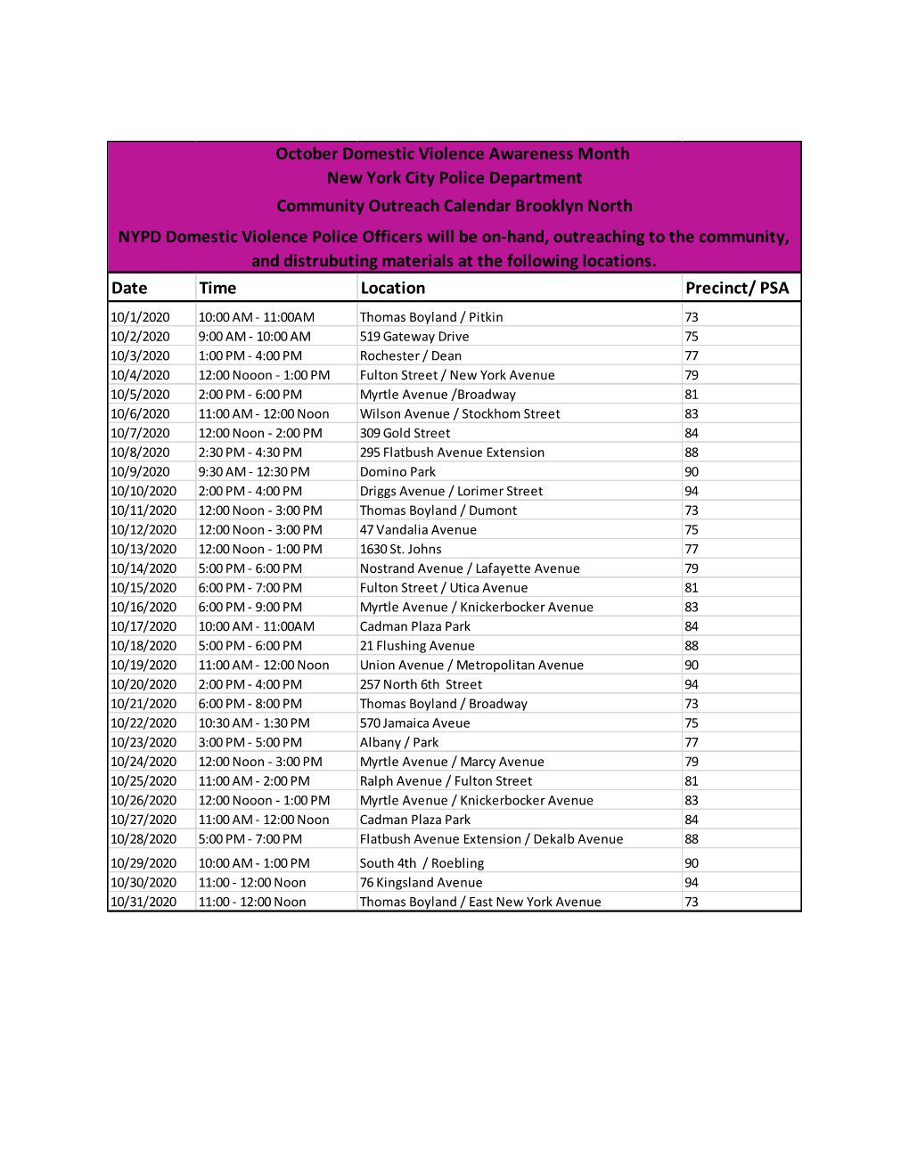 Date Time Location Precinct/ PSA October Domestic Violence Awareness Month New York City Police Department Community Outreach Ca